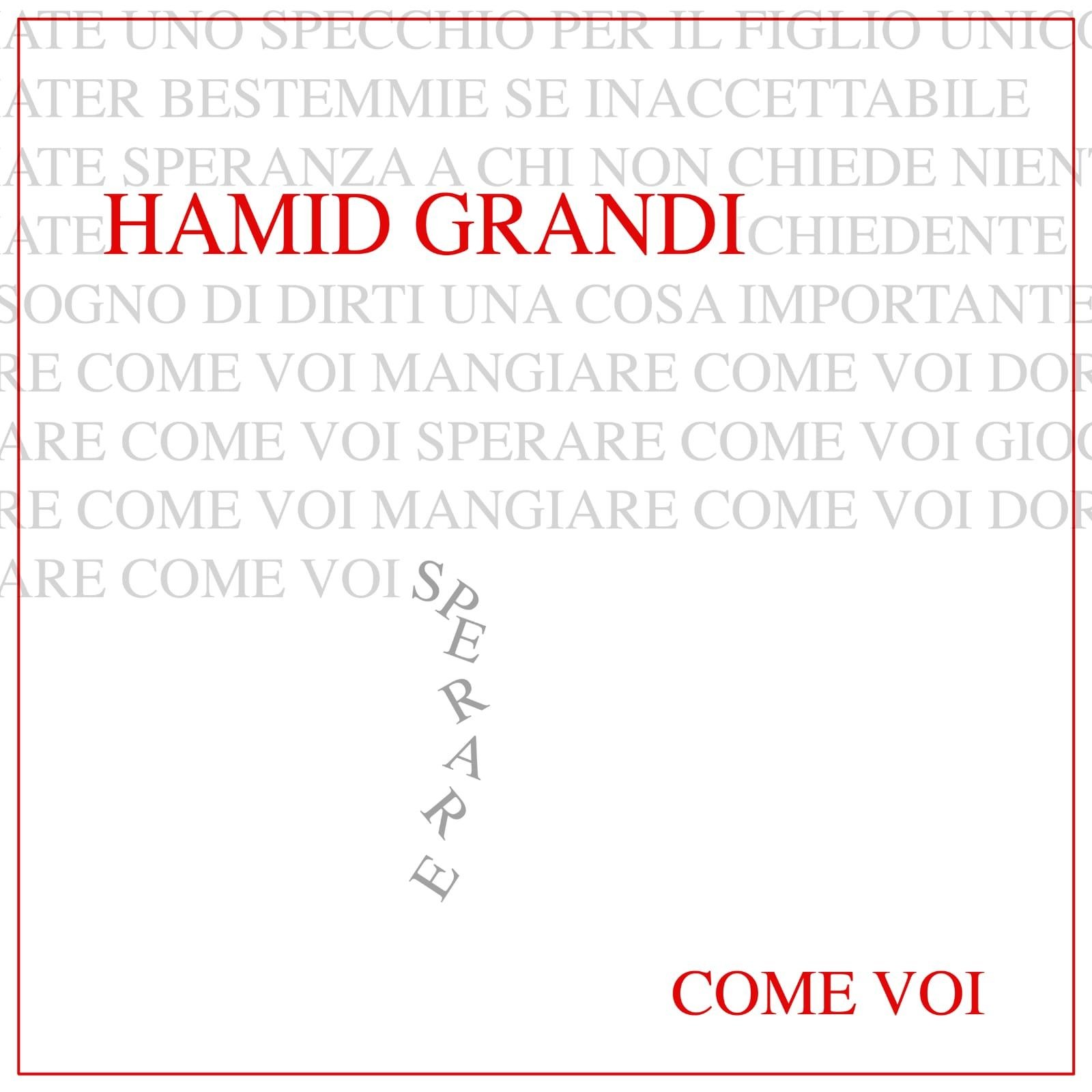 hamid Grandi Come voi